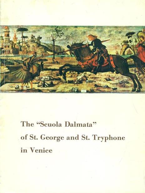 The Scuola Dalmata of St. George and St. Tryphone in Venice - Guido Perocco - 5