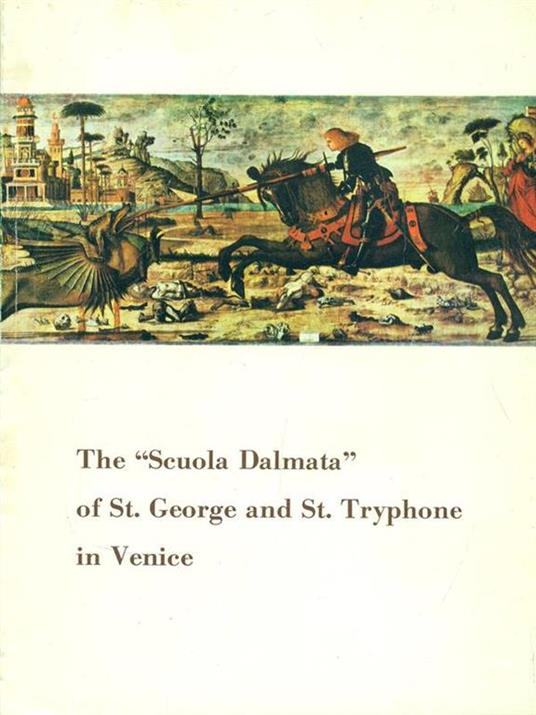 The Scuola Dalmata of St. George and St. Tryphone in Venice - Guido Perocco - 7