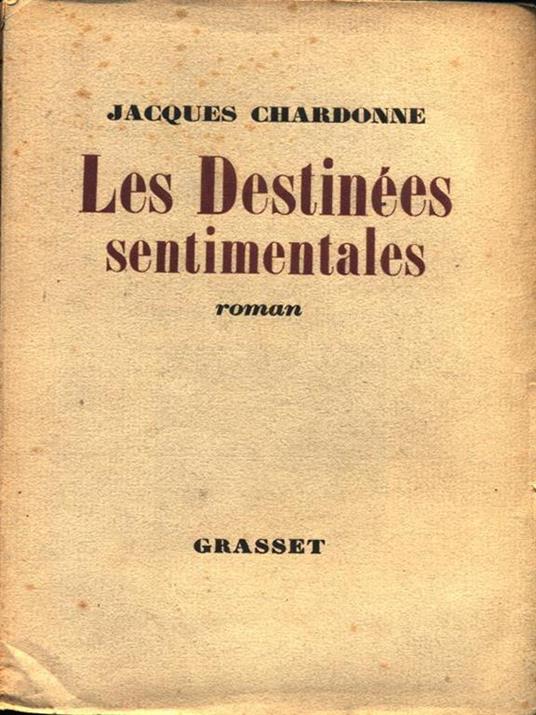 Les Destinees sentimentales - Jacques Chardonne - copertina