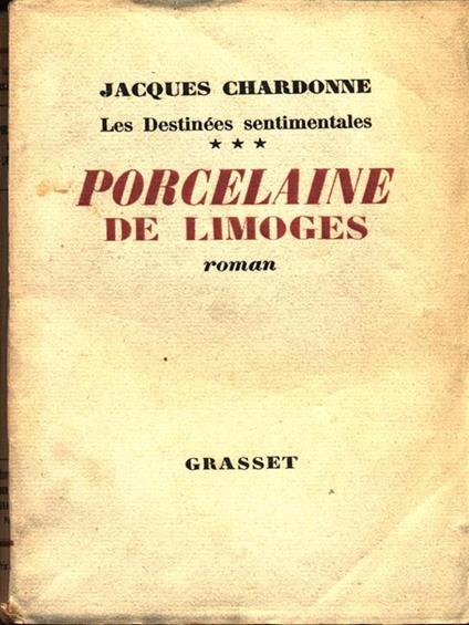 Porcelaine de Limoges - Jacques Chardonne - copertina