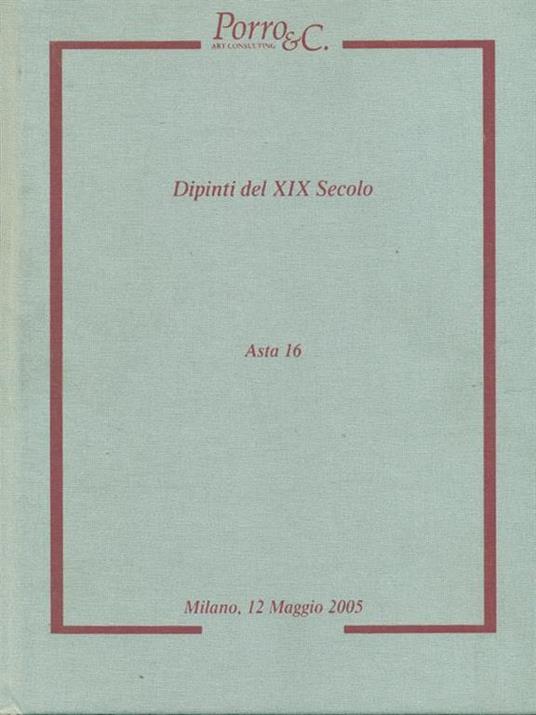 Dipinti del XIX secolo asta 16/12 maggio 2005 - copertina