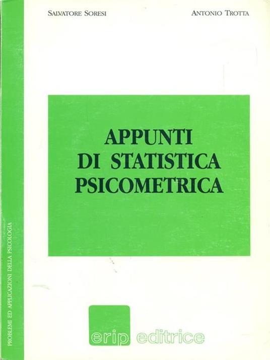 Appunti di statistica psicometrica - Salvatore Soresi,Antonio Trotta - copertina