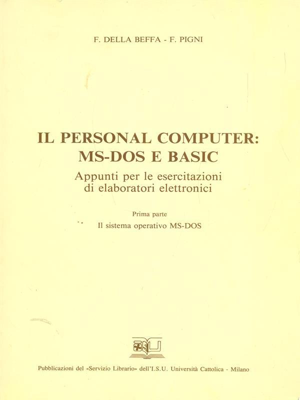 Il personal computer: ms-dos e basic