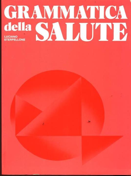 Grammatica della Salute - Luciano Sterpellone - copertina