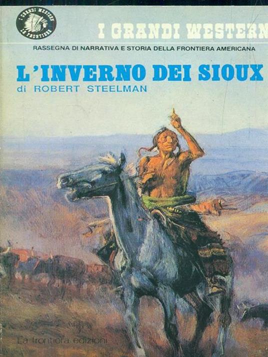L' inverno dei sioux - Robert J. Steelman - copertina