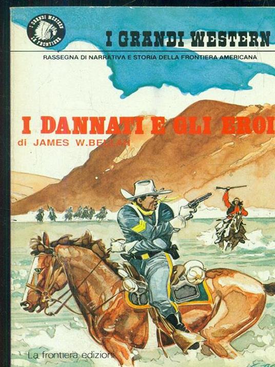 I dannati e Gli eroi - James W. Pickens - copertina