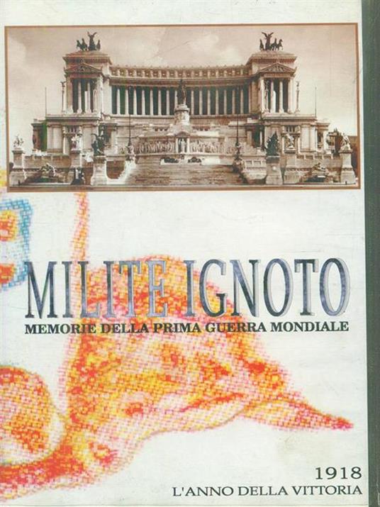 Milite ignoto 1918 l'anno della vittoria vhs - copertina