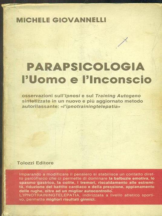 Parapsicologia l'uomo e l'inconsco - Michele Giovannelli - copertina