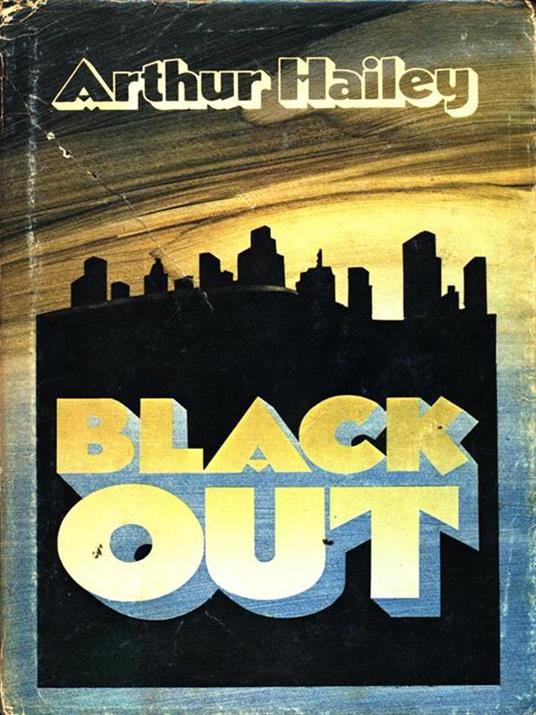 Black Out - Arthur Hailey - 3