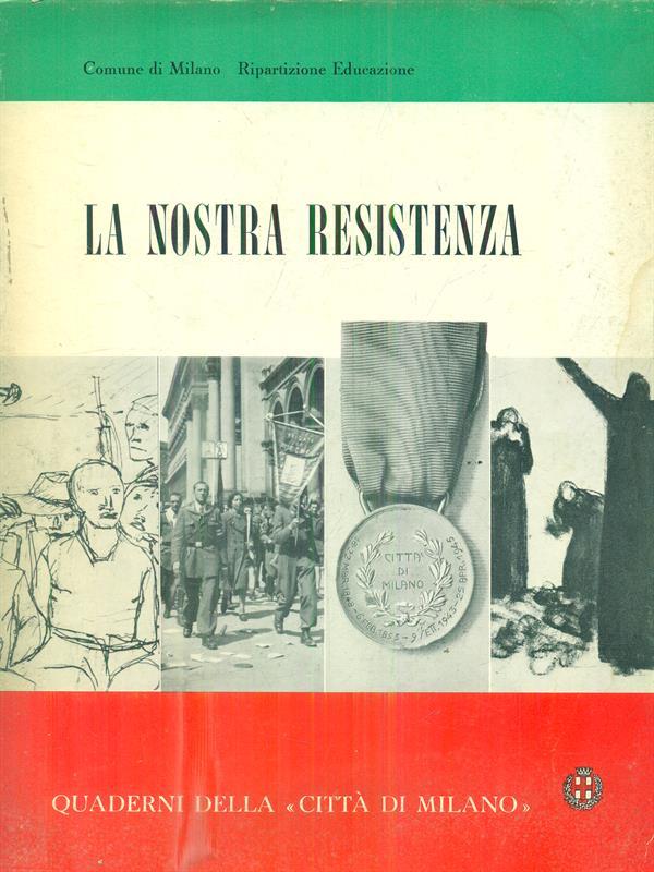 La nostra Resistenza