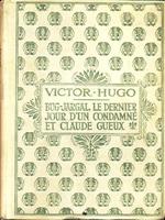 Bug-Jargal, le dernier jour d'un condamne et Claude Gueux