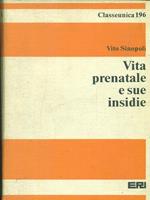 Vita prenatale e sue insidie