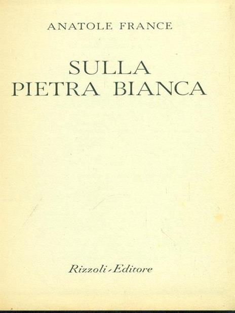 Sulla pietra bianca - Anatole France - copertina