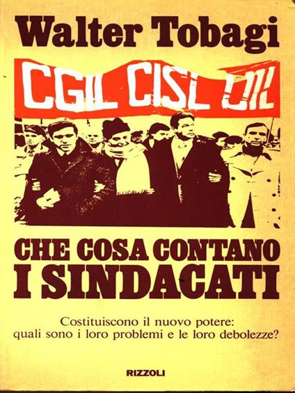 Che cosa contano i sindacati - Walter Tobagi - copertina