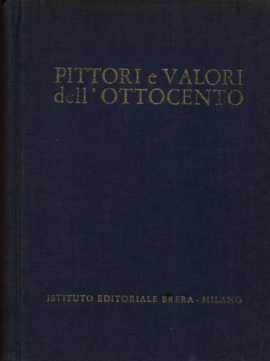 Pittori e valori dell'Ottocento - Ugo Galetti - copertina