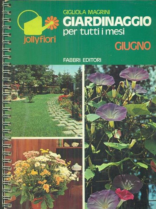 Giardinaggio per tutti i mesi Giugno - 2