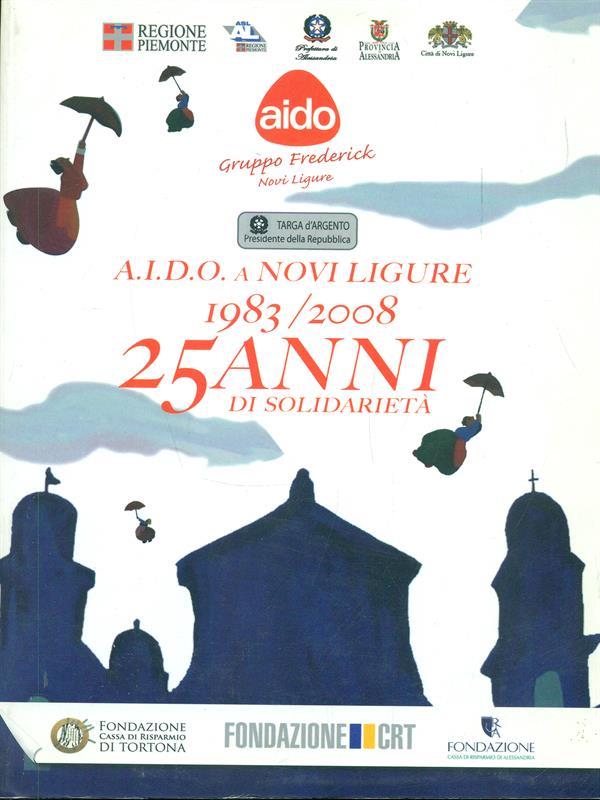 A. I. D. O. a Novi Ligure 1983/2008 25 anni di solidarietà