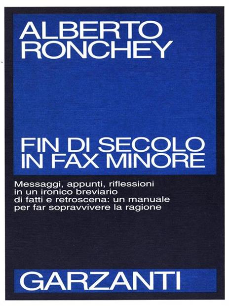 Fin di secolo in fax minore. Messaggi, appunti, riflessioni in un ironico breviario - Alberto Ronchey - 9