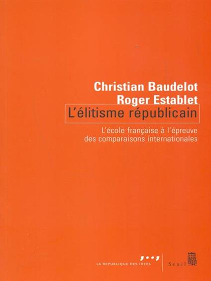 L' elitisme republican - Christian Baudelot,Roger Establet - copertina