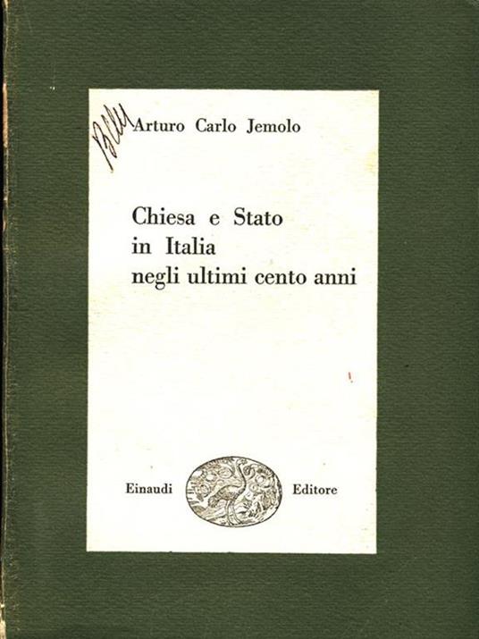 Chiesa e Stato in Italia negli ultimi cento anni - Arturo C. Jebolo - copertina