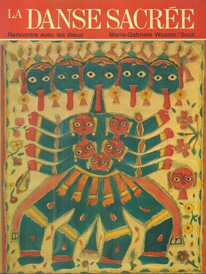 La danse sacree rencontre avec les dieux - copertina
