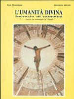 L' umanità divina