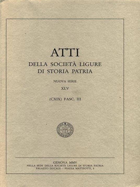Atti della Società Ligure di Storia Patria. CXIX XLV Fasc. III - copertina