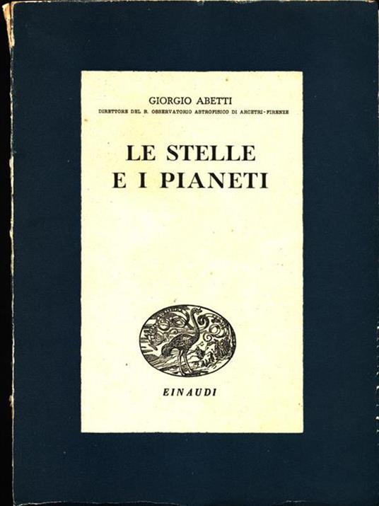 Le stelle e i pianeti - Giorgio Abetti - 7