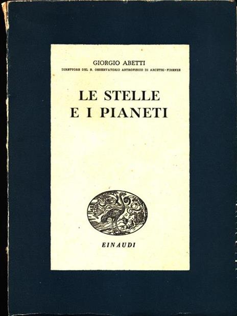 Le stelle e i pianeti - Giorgio Abetti - copertina