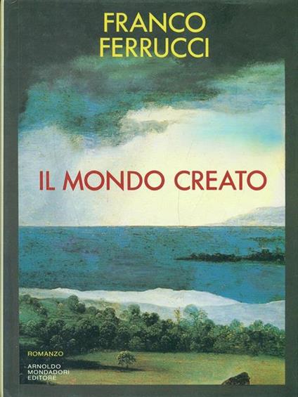 Il mondo creato - Franco Ferrucci - copertina