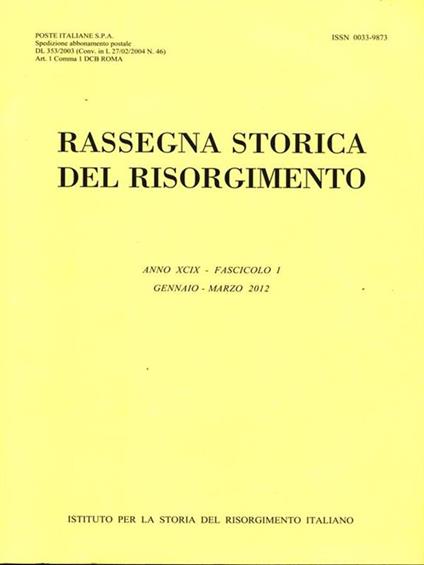 Rassegna Storica del Risorgimento. Fascicolo I. Gennaio marzo 2012 - copertina