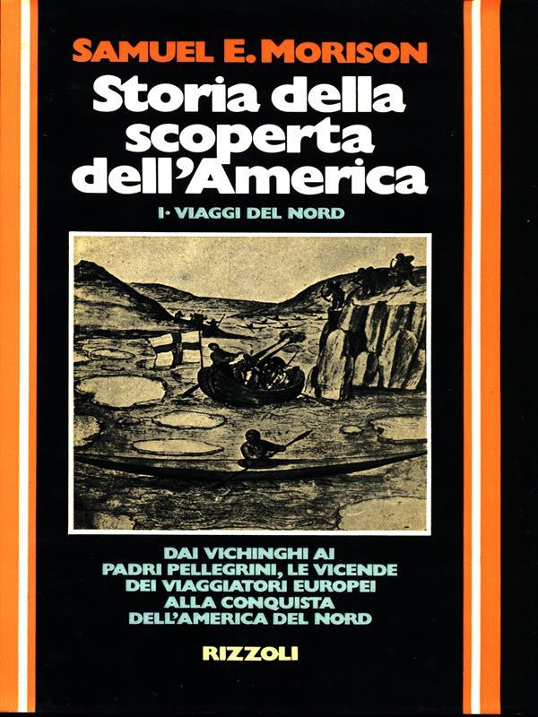 Storia della scoperta dell'America I. Viaggi del Nord