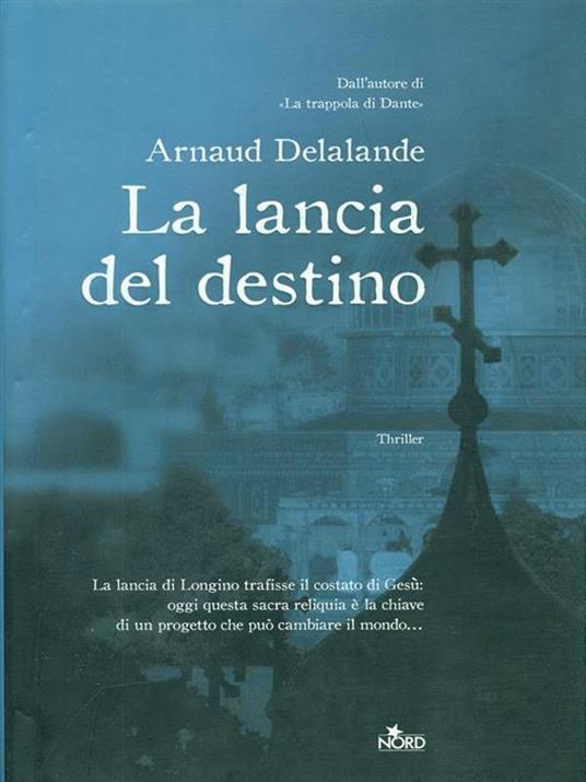 La lancia del destino - Arnaud Delalande - copertina