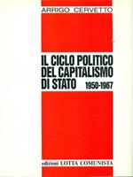 Il ciclo politico del capitalismo di stato 1950-1967