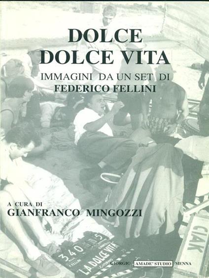 Dolce dolce vita - Gianfranco Mingozzi - copertina
