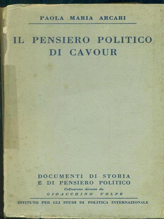 Il pensiero politico di Cavour - Paola M. Arcari - 7