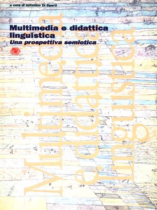 Multimedia e didattica linguistica - Antonino Di Sparti - 2