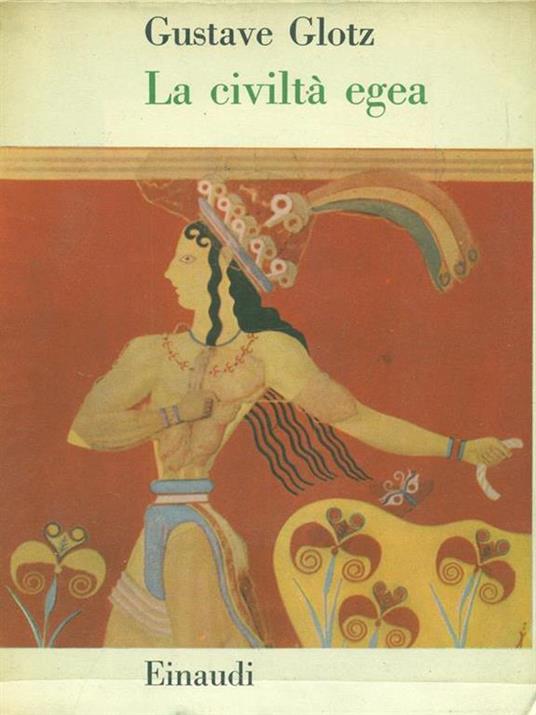 La civiltà egea - Gustave Glotz - copertina