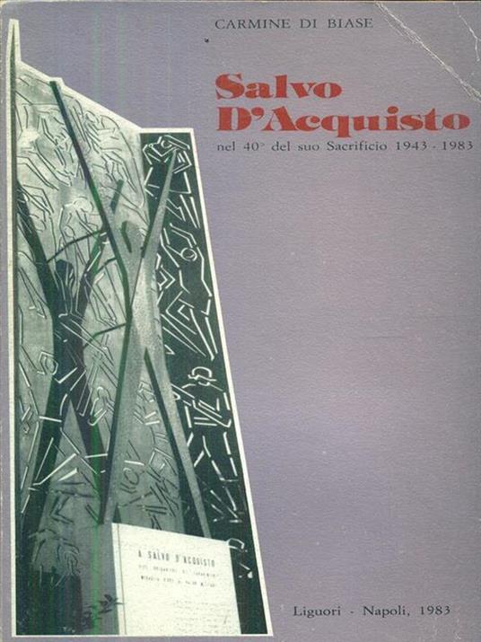 Salvo D'Acquisto. Nel 40º del suo sacrificio 1943-1983 - Carmine Di Biase - copertina