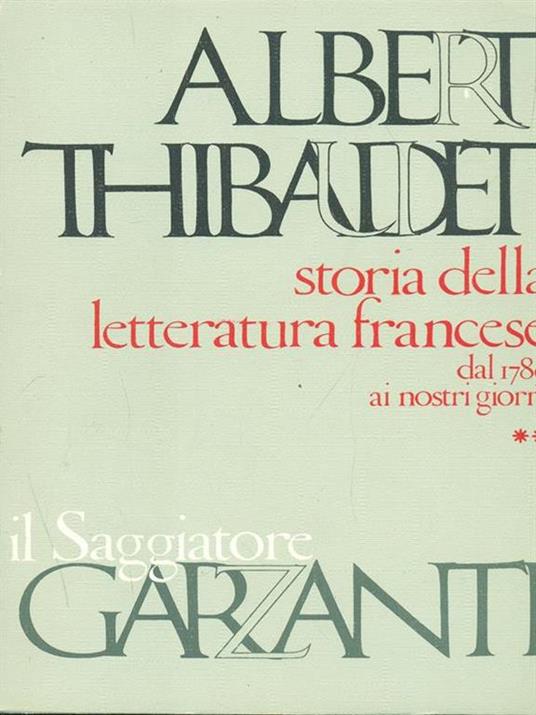 Storia della letteratura francese dal 1789 ai nostri giorni. 2 volumi - Albert Thibaudet - 8