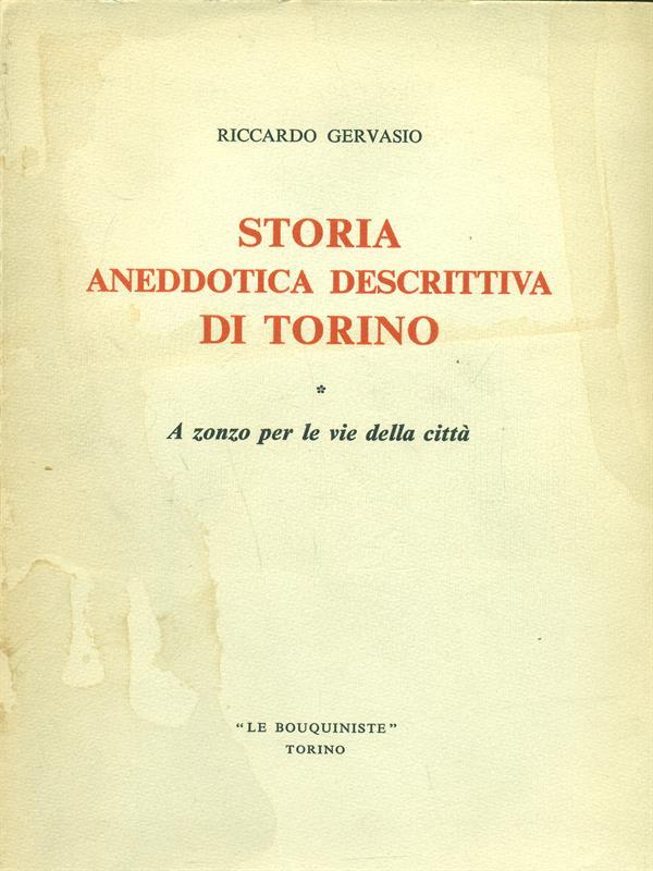 Storia aneddotica descrittiva di Torino 2 vol