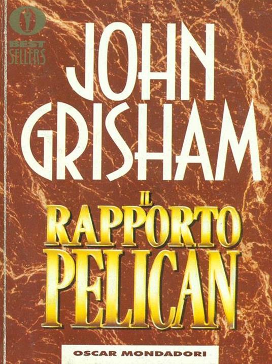 Il rapporto pelican - John Grisham - 3