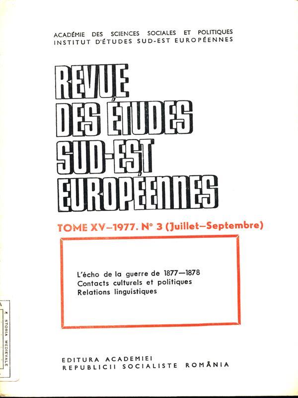 Revue des etudes sud-est europeennes. Tome XV, 1977. N. 3 juillet septembre