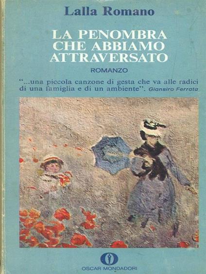 La penombra che abbiamo attraversato - Lalla Romano - copertina