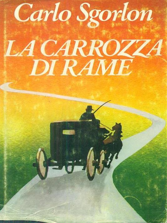 La carrozza di rame - Carlo Sgorlon - 3