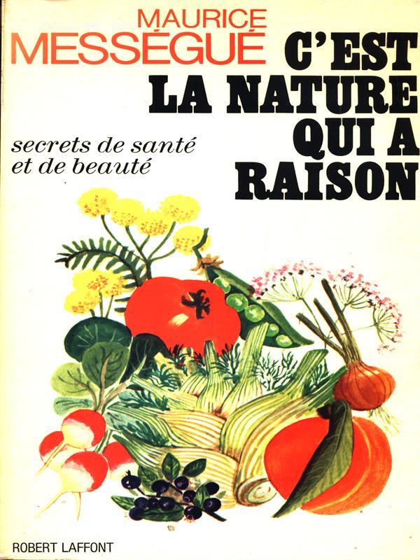C'est la nature qui a raison