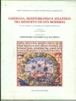 Sardegna Mediterraneo e Atlantico tra medioevo ed età moderna