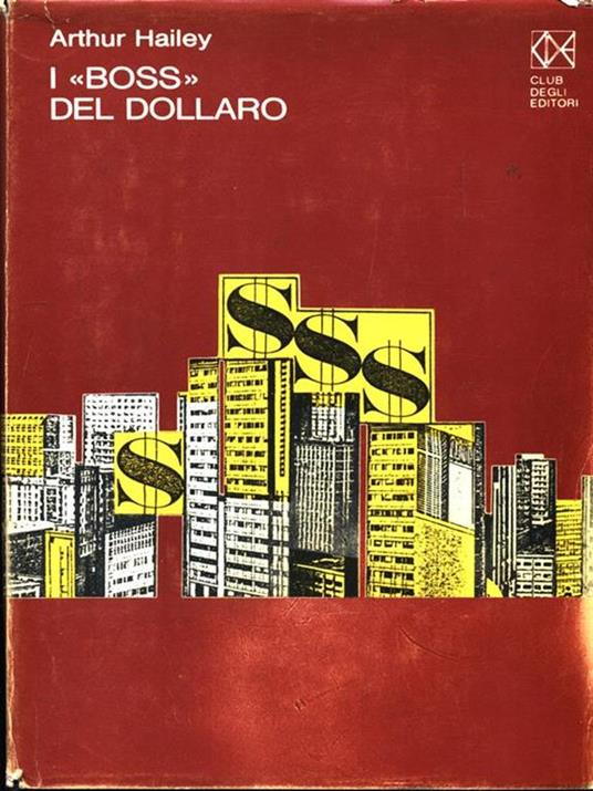 I boss del dollaro  - Arthur Hailey - copertina