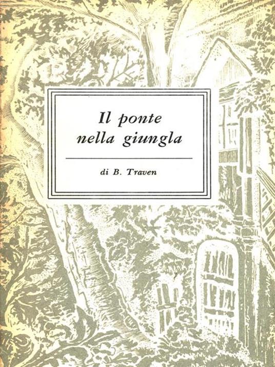 Il ponte nella giungla - Bruno Traven - copertina