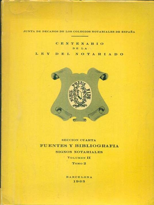 Centenario de la Ley del notariado. Fuentes y bibliografia volumen II tomo 2 - copertina
